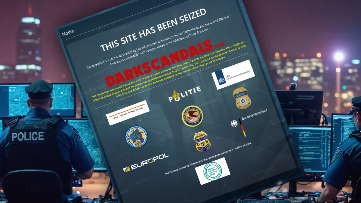 Le scandaleux site DarkScandals fermé : une victoire pour la lutte contre la cybercriminalité !